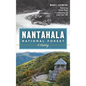 Nantahala National Forest: A History - Hardcover