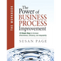 The Power of Business Process Improvement: The Workbook - Paperback