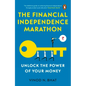 Financial Independence Marathon: Unlock the Power of Your Money - Paperback