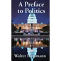 A Preface to Politics - Hardcover