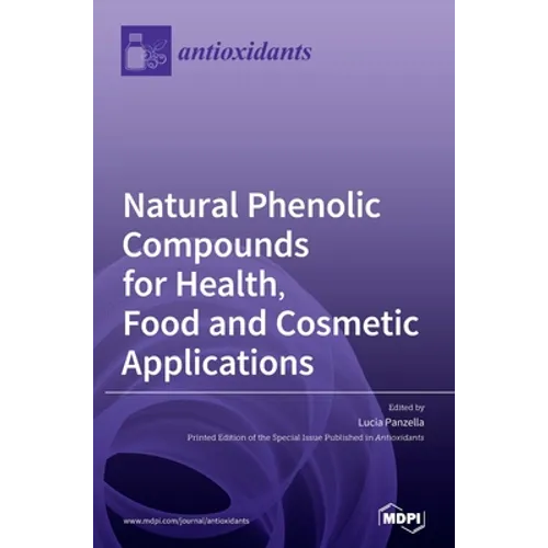 Natural Phenolic Compounds for Health, Food and Cosmetic Applications - Hardcover