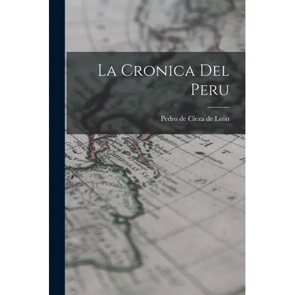 La Cronica Del Peru - Paperback