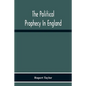 The Political Prophecy In England - Paperback