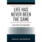 Life Has Never Been the Same: God's Story In My Own Words - Paperback