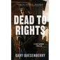 Dead to Rights - Hardcover