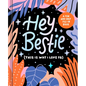 Hey, Bestie: (This Is Why I Love Ya) - Hardcover