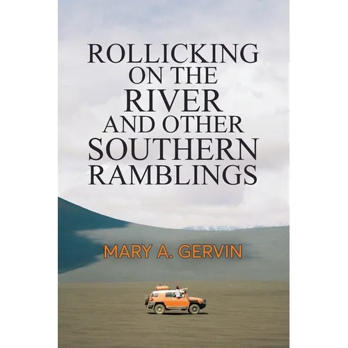 Rollicking on the River and Other Southern Ramblings - Paperback
