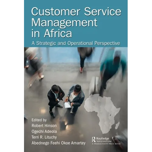 Customer Service Management in Africa: A Strategic and Operational Perspective - Hardcover