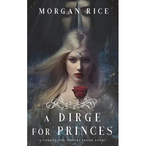 A Dirge for Princes (A Throne for Sisters-Book Four) - Paperback