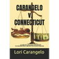 CARANGELO v. CONNECTICUT: A Case of Lifelong Opposition to Government Protected Child Stealing - Paperback