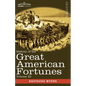 History of the Great American Fortunes, Volume III - Paperback