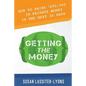 Getting the Money: The Simple System for Getting Private Money for Your Real Estate Deals - Paperback