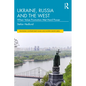 Ukraine, Russia and the West: When Value Promotion Met Hard Power - Paperback