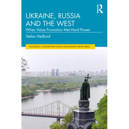 Ukraine, Russia and the West: When Value Promotion Met Hard Power - Paperback