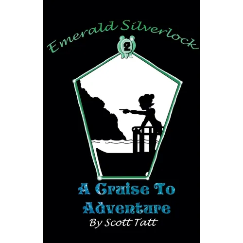 Emerald Silverlock: A Cruise To Adventure - Paperback