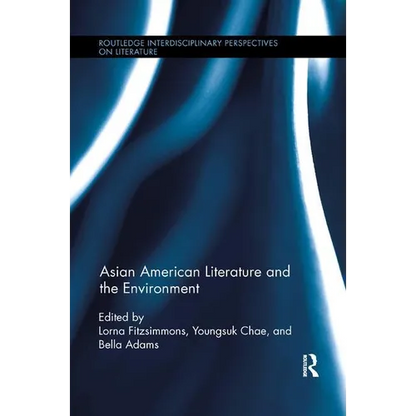 Asian American Literature and the Environment - Paperback