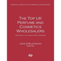 The Top UK Perfume and Cosmetics Wholesalers: Profiles of the leading 3600 companies - Paperback