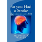 So you Had a Stroke: questions on ABI - Paperback