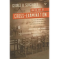 On the Art of Cross-Examination. Four Great Old Authorities Two Englishmen and Two Americans with Emphasis on Their Principles. with a Foreword by Dr. - Paperback
