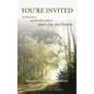 You're Invited: to discover a predictable path to peace, joy, and freedom - Hardcover