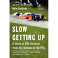 Slow Getting Up - Paperback