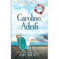 Caroline, Adrift: (Sail Away Series Book 5) - Paperback