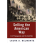 Selling the American Way: U.S. Propaganda and the Cold War - Paperback