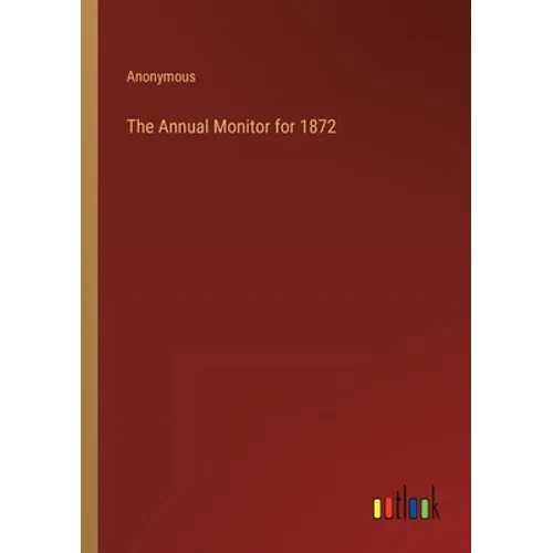 The Annual Monitor for 1872 - Paperback