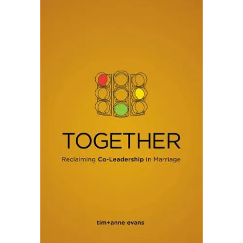 Together: Reclaiming Co-Leadership in Marriage - Paperback