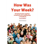 How Was Your Week: Bring People Together in Recovery the LifeRing Way - A Handbook - Paperback
