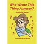 Who Wrote This Thing Anyway - Paperback