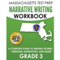 MASSACHUSETTS TEST PREP Narrative Writing Workbook Grade 3: A Complete Guide to Writing Stories, Personal Narratives, and More - Paperback