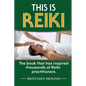 This is Reiki: The book that has inspired thousands of Reiki practitioners - Paperback