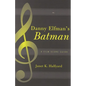 Danny Elfman's Batman: A Film Score Guide - Paperback