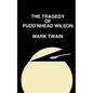 The Tragedy of Pudd'nhead Wilson - Paperback