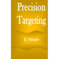 Precision Targeting - Paperback
