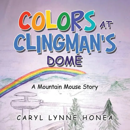 Colors at Clingman's Dome: A Mountain Mouse Story - Paperback
