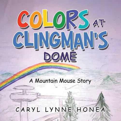 Colors at Clingman's Dome: A Mountain Mouse Story - Paperback