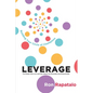Leverage the People Who Love and Care About You Personally and Professionally: Building Your Circle of Champions - Paperback
