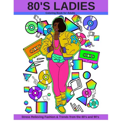 80's Ladies: Stress Relieving Fashion & Trends from the 80's and 90's - Paperback