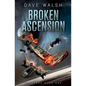 Broken Ascension - Paperback