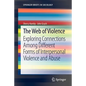 The Web of Violence: Exploring Connections Among Different Forms of Interpersonal Violence and Abuse - Paperback