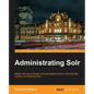 Administrating Solr - Paperback
