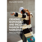 Creating Responsible and Inclusive Fashion Brand Narratives: Theory and Practice - Paperback