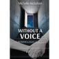Without A Voice: One Woman's Fight For Justice - Paperback