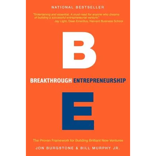 Breakthrough Entrepreneurship: The Proven Framework for Building Brilliant New Ventures - Paperback