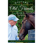 History of Old Friends: A Home for Retired Thoroughbreds - Hardcover