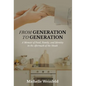 From Generation to Generation: A Memoir of Food, Family, and Identity in the Aftermath of the Shoah - Hardcover