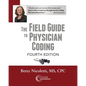 The Field Guide to Physician Coding, 4th Edition - Paperback