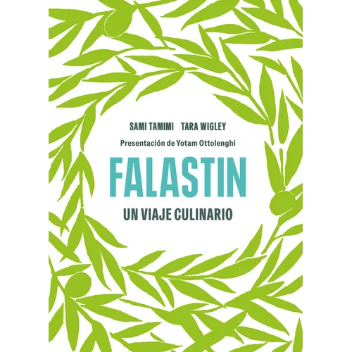 Falastin. Un Viaje Culinario / Falastin. a Palestinian Cookbook - Hardcover